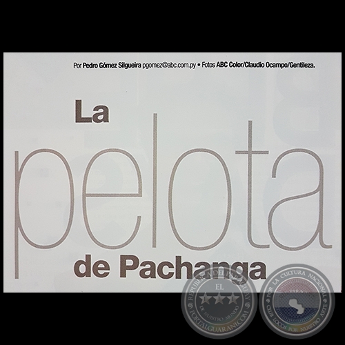 LA PELOTA DE PACHANGA - Por PEDRO GMEZ SILGUEIRA - Domingo, 24 de Setiembre de 2017